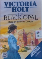 The Black Opal written by Victoria Holt performed by Rowena Cooper on Cassette (Unabridged)